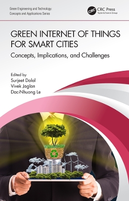 Green Internet of Things for Smart Cities: Concepts, Implications, and Challenges by Surjeet Dalal