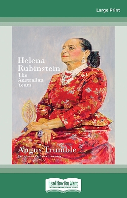 Helena Rubinstein: The Australian Years by Angus Trumble