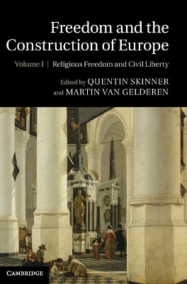 Freedom and the Construction of Europe by Quentin Skinner