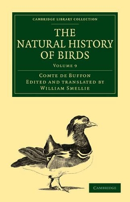 The Natural History of Birds: From the French of the Count de Buffon; Illustrated with Engravings, and a Preface, Notes, and Additions, by the Translator by Georges Louis Leclerc, Comte de Buffon