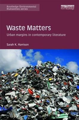 Waste Matters by Sarah Harrison