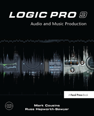 Logic Pro 9: Audio and Music Production book