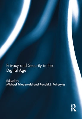 Privacy and Security in the Digital Age: Privacy in the Age of Super-Technologies book