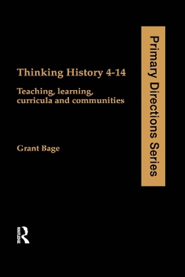 Thinking History 4-14: Teaching, Learning, Curricula and Communities book