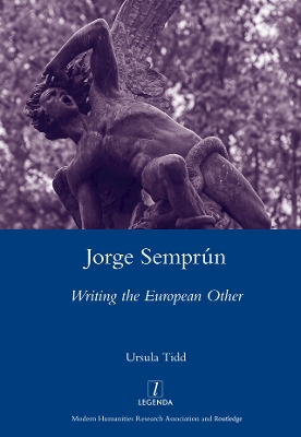 Jorge Semprun: Writing the European Other by Ursula Tidd