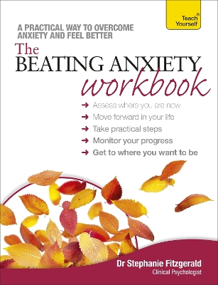 Beating Anxiety Workbook: Teach Yourself book