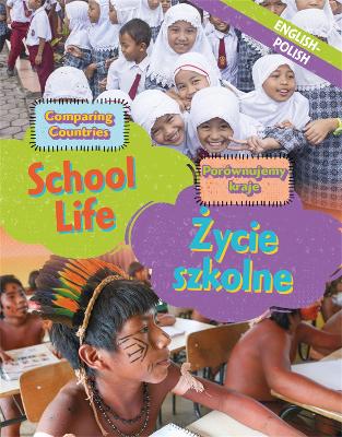 Dual Language Learners: Comparing Countries: School Life (English/Polish) book