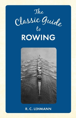 Classic Guide to Rowing book