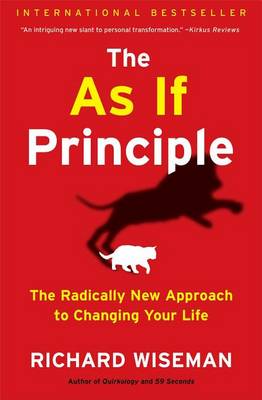 The as If Principle by Dr Richard Wiseman