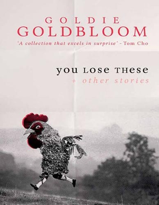 You Lose These and other stories by Goldie Goldbloom
