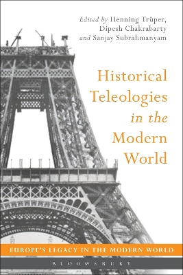 Historical Teleologies in the Modern World book