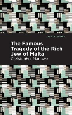The Famous Tragedy of the Rich Jew of Malta book