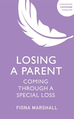 Losing a Parent: Coming Through a Special Loss book