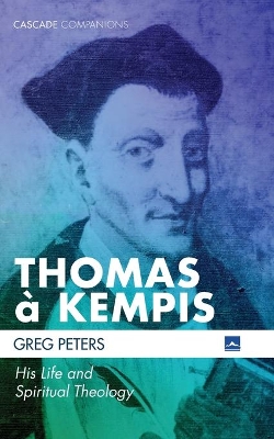 Thomas à Kempis by Greg Peters