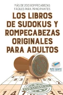 Los libros de sudokus y rompecabezas originales para adultos Más de 200 rompecabezas fáciles para principiantes book