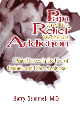 Pain and its Relief Without Addiction book