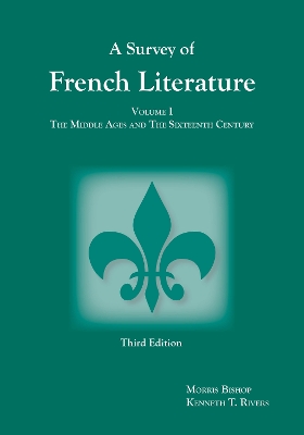 Survey of French Literature, Volume 1: The Middle Ages and the Sixteenth Century book