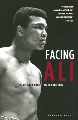 Facing Ali by Stephen Brunt