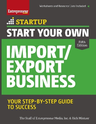 Start Your Own Import/Export Business by The Staff of Entrepreneur Media