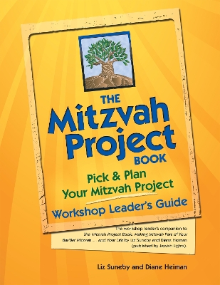 The Mitzvah Project Bookaworkshop Leader's Guide by Diane Heiman