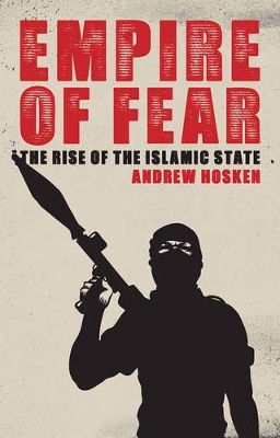 Empire of Fear: Inside the Islamic State book