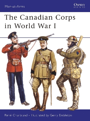 The The Canadian Corps in World War I by René Chartrand
