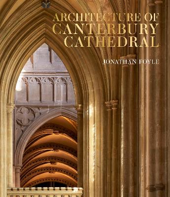 Architecture of Canterbury Cathedral book