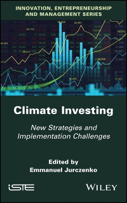 Climate Investing: New Strategies and Implementation Challenges book