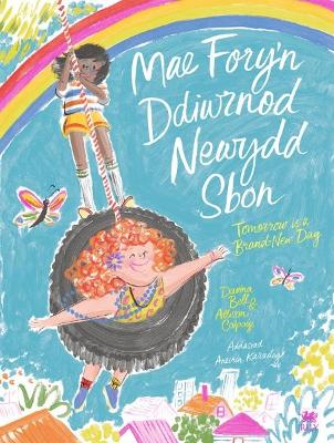 Mae Fory'n Ddiwrnod Newydd Sbon / Tomorrow is a Brand-New Day book