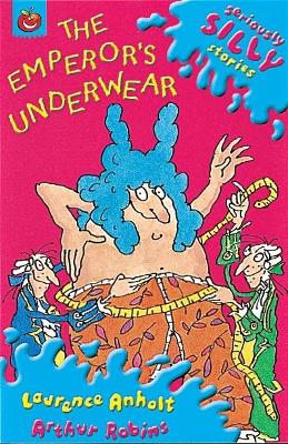 Seriously Silly Stories: The Emperor's Underwear book