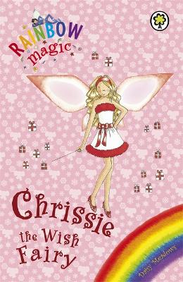 Rainbow Magic: Chrissie The Wish Fairy book