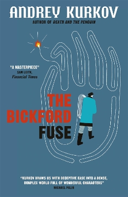 The Bickford Fuse by Andrey Kurkov