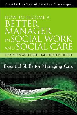 How to Become a Better Manager in Social Work and Social Care book