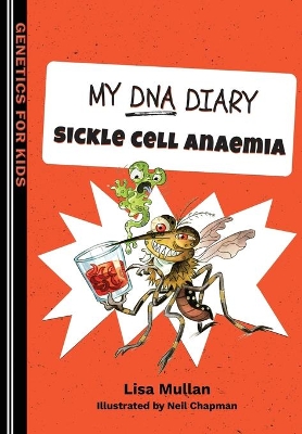 My DNA Diary: Sickle Cell Anaemia: 2019 book