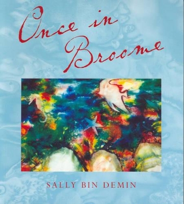 Once in Broome by Sally Bin Demin