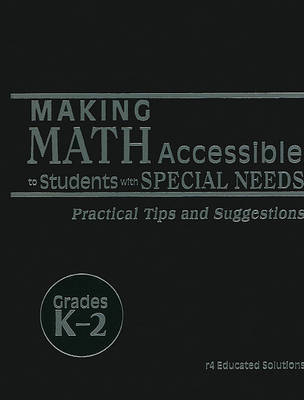 Making Math Accessible to Students with Special Needs, Grades K-2: Practical Tips and Suggestions book