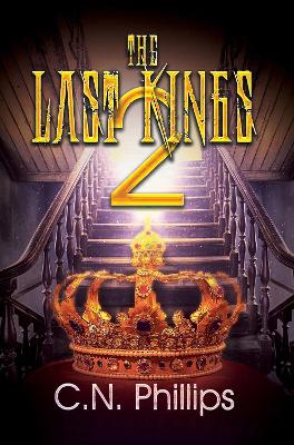 The Last Kings 2 by C.N. Philips