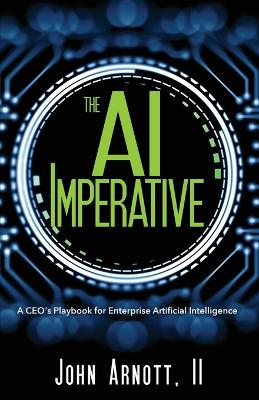 The AI Imperative: A CEO's Playbook for Enterprise Artificial Intelligence book