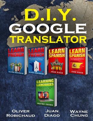 Learn French, Learn Spanish, Learn French and Spanish with Short Stories: 5 Books in 1! Learn Conversational Spanish & French & Learn Spanish & French ... Learn Language, Foreign Language Book) book