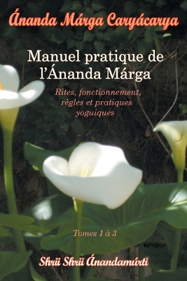 Caryacarya, manuel pratique de l Ananda Marga book