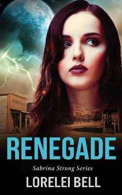 Renegade by Lorelei Bell