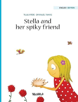 Stella and her Spiky Friend by Tuula Pere