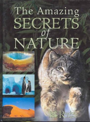 The Amazing Secrets of Nature: Astonishing Facts and Extraordinary Stories About the Fascinating World We Live in book