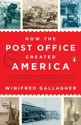 How The Post Office Created America book