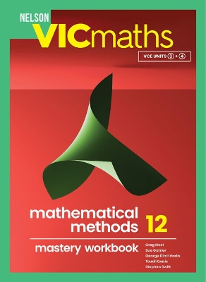 Nelson VICmaths Mathematical Methods 12 Mastery Workbook book