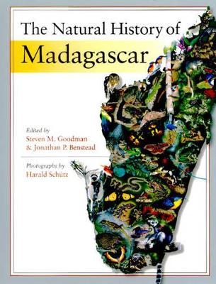 The Natural History of Madagascar by Steven M. Goodman