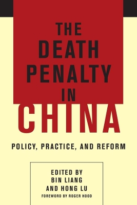 The Death Penalty in China: Policy, Practice, and Reform book