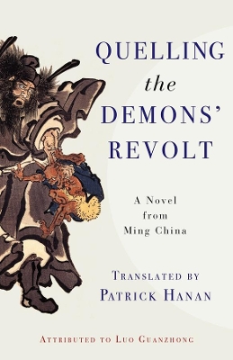 Quelling the Demons' Revolt: A Novel from Ming China book