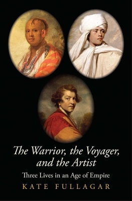 The Warrior, the Voyager, and the Artist: Three Lives in an Age of Empire book