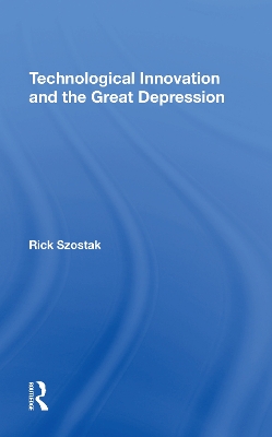 Technological Innovation And The Great Depression book